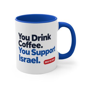 TGFIF - "You Drink Coffee. You Support Israel." Two-Tone Mug | 11oz Accent Coffee Cup